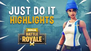 Just Do It! - Fortnite Battle Royale Highlights - Ninja