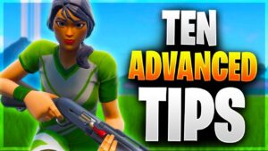 TEN ADVANCED TIPS! 10 Pro Tips For Arena, Scrims, And Tournaments! (Fortnite Battle Royale)