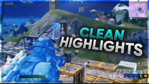 Ultra Clean Fortnite Highlights..