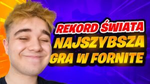 POBIŁEM REKORD ŚWIATA NAJSZYBSZA GRA w FORTNITE