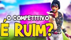 POR QUE NINGUÉM LIGA PARA O COMPETITIVO? - FORTNITE BATTLE ROYALE