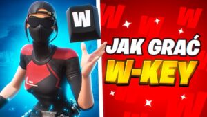 Jak GRAĆ W-KEY w Fortnite!!