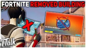 Fortnite REMOVED Building.