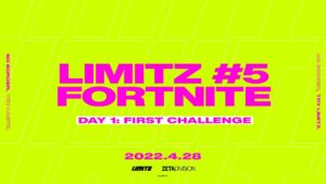 LIMITZ #5 FORTNITE - DAY1 FIRST CHALLENGE -