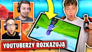 YouTuberzy ROZKAZUJĄ MI w NOWYM SEZONIE Fortnite
