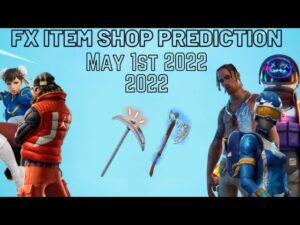 May 1st 2022 Fortnite Item Shop Prediction / Fortnite Item Shop Prediction May 1st 2022