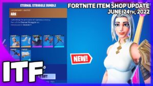 Fortnite Item Shop *NEW* ETERNAL STRUGGLE BUNDLE! [June 24th, 2022] (Fortnite Battle Royale)