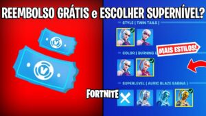 FORTNITE - REEMBOLSO GRÁTIS, ESCOLHER MAPA e MAIS ESTILOS SUPERNÍVEIS?