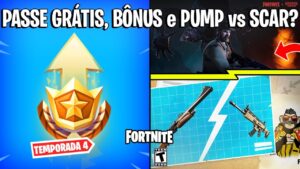 FORTNITE - PASSE BATALHA 4 GRÁTIS, PUMP vs SCAR e BÔNUS EXTRA CLUBE?