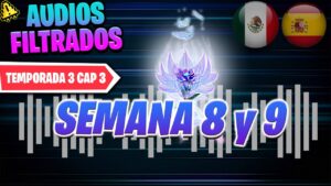 Semana 8 y 9: Audios FILTRADOS en Español Latino/Castellano | Fortnite Capitulo 3 Temporada 3