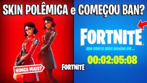 FORTNITE - COMEÇOU BANIMENTOS, SKIN POLÊMICA NUNCA VOLTA e MUDANÇAS?