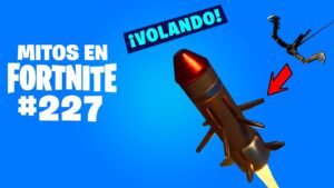 ¿TE ENGANCHAS A UN MISIL? - Mitos en Fortnite 227 #MitosFortnite