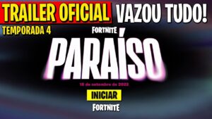 VAZOU O TRAILER OFICIAL OFICIAL DA TEMPORADA 4 do CAPÍTULO 3! (TEMA FORTNITE PARAÍSO)
