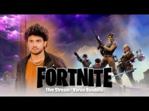 Playing Fortnite | Game Live | Varun Bundela
