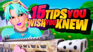 15 Fortnite Chapter 4 Tips You'll Wish You Knew Sooner (Fortnite Tips & Tricks)