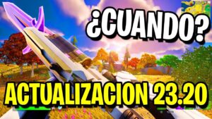 ACTUALIZACION 23.20 EN FORTNITE ! - ¿CUANDO SALDRA LA NUEVA ACTUALIZACION DE FORTNITE ?...