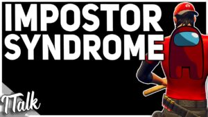 My Struggles With Impostor Syndrome