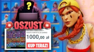 OSZUST SPRZEDAŁ MI KONTO FORTNITE ZA 1000ZŁ