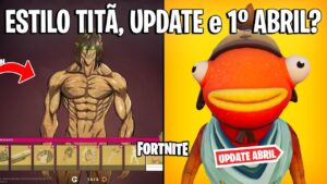 FORTNITE - EREN ESTILO TITÃ, PRIMEIRO DE ABRIL EVENTO e UPDATE 24.10?