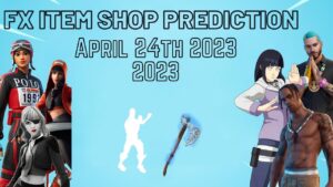 April 24th 2023 Fortnite Item Shop Prediction/ Fortnite Leaked Item Shop Prediction April 24th2023
