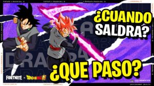 ¿QUE PASO CON GOKU BLACK EN FORTNITE ? - ¿CUANDO SALDRA GOKU BLACK EN FORTNITE ...!?