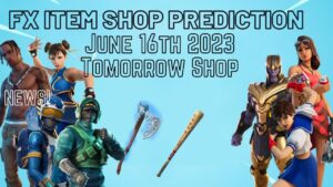 June 16th 2023 Fortnite Item Shop CONFIRMED / Fortnite Early Item Shop Prediction June 16th 2023