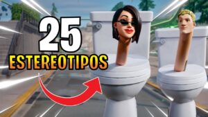 25 ESTEREOTIPOS DE FORTNITE