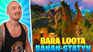JAG FÅR BARA LOOTA DEN HEMLIGA BANANEN I FORTNITE