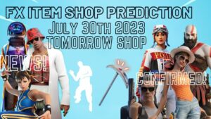 July 30th 2023 Fortnite Item Shop CONFIRMED / Fortnite Early Item Shop Prediction July 30th 2023