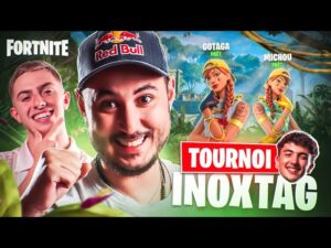 ON FAIT LE TOURNOI FORTNITE D'INOXTAG AVEC MICHOU
