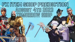 August 4th 2023 Fortnite Item Shop CONFIRMED / Fortnite Early Item Shop Prediction August 4th 2023