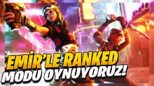 EMİR İLE YENİ RANKED MODU OYNADIK ! FORTNITE BATTLE ROYALE