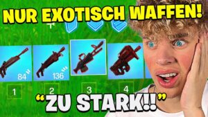 🔷NUR *EXOTHISCHE WAFFEN* CHALLENGE in Fortnite! 🔷