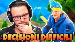 Decisioni Difficili che portano a grandi risultati - FORTNITE