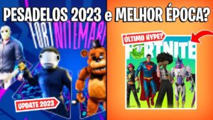 FORTNITE - HALLOWEEN PESADELOS 2023, MELHOR ÉPOCA e MUDANÇAS?