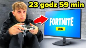 23 GODZINY 59 MINUT... w Fortnite