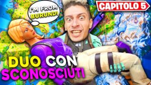 GIOCO le DUO con SCONOSCIUTI nel CAPITOLO 5 di FORTNITE !!