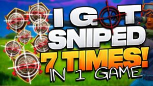 I Got SNIPED 7 Times In ONE Game And THIS Is What Happened...