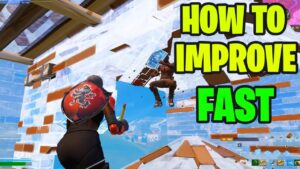 How To Improve FAST In Fortnite ( Tips & Tricks )