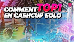 Comment faire TOP1 en Cash Cup Solo sur Fortnite - Ce joueur a enchaîné deux victoires en finale